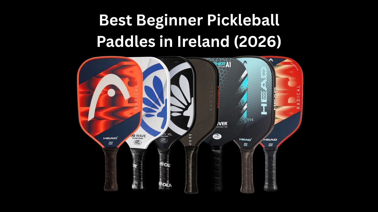 Best Beginner Pickleball Paddles in Ireland (2026)